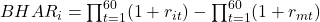 BHAR_i = \prod_{t=1}^{60}(1+r_{it}) - \prod_{t=1}^{60}(1+r_{mt})